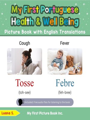 cover image of My First Portuguese Health and Well Being Picture Book with English Translations